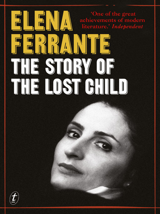 Title details for The Story of the Lost Child by Elena Ferrante - Available
